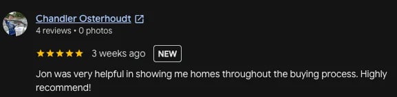 5-star review from Chandler Osterhaudt praising real estate agent Jon for helpful home showings, posted 3 weeks ago